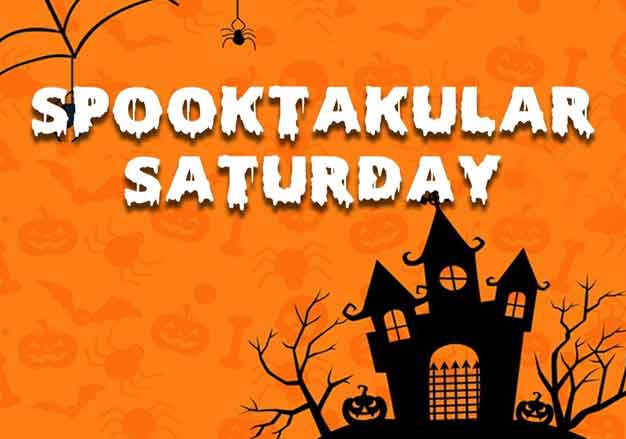 Spooktakular Saturday